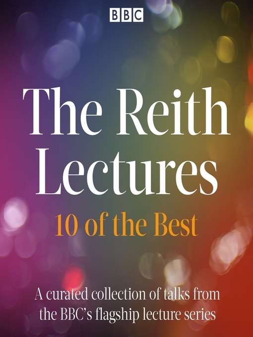 Title details for The Reith Lectures by Various - Available